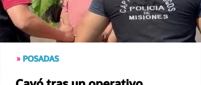 POSADAS: Cayó tras un operativo encubierto: estafa millonaria con tarjeta de crédito